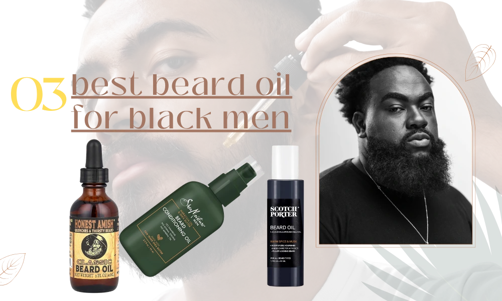 Best Beard Oils for Black Men