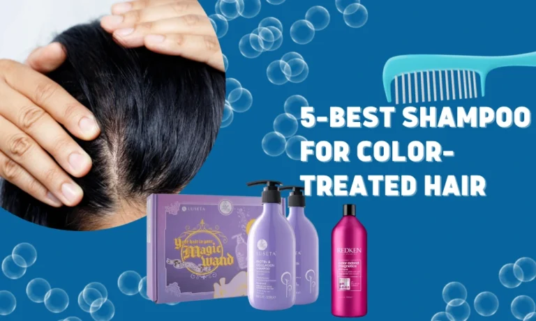 Best Shampoo for Color-Treated Hair